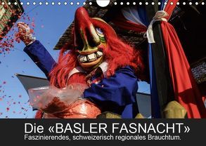 BASLER FASNACHT – Faszinierendes, schweizerisch regionales Brauchtum.CH-Version (Wandkalender 2019 DIN A4 quer) von H. Wisselaar,  Marc