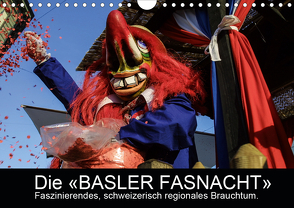 BASLER FASNACHT – Faszinierendes, schweizerisch regionales Brauchtum.CH-Version (Wandkalender 2021 DIN A4 quer) von H. Wisselaar,  Marc