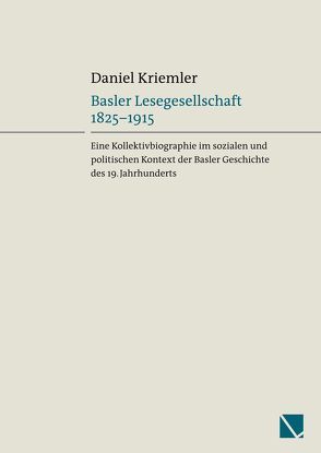 Basler Lesegesellschaft 1825-1915. von Kriemler,  Daniel