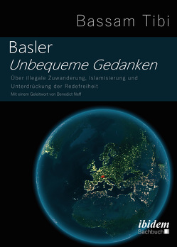 Basler Unbequeme Gedanken von Neff,  Benedict, Tibi,  Bassam