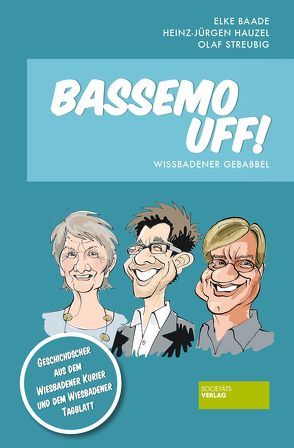 Bassemo uff! von Baade,  Elke, Hauzel,  Heinz-Jürgen, Streubig,  Olaf