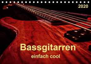 Bassgitarren – einfach cool (Tischkalender 2020 DIN A5 quer) von Roder,  Peter