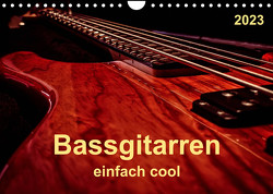 Bassgitarren – einfach cool (Wandkalender 2023 DIN A4 quer) von Roder,  Peter