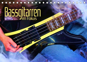 Bassgitarren im Fokus (Tischkalender 2022 DIN A5 quer) von Utz,  Renate