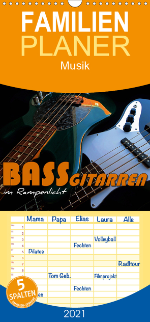 Bassgitarren im Rampenlicht – Familienplaner hoch (Wandkalender 2021 , 21 cm x 45 cm, hoch) von Bleicher,  Renate
