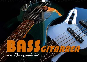 Bassgitarren im Rampenlicht (Wandkalender 2020 DIN A3 quer) von Bleicher,  Renate