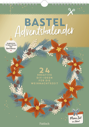 Bastel-Adventskalender: Meine Zeit im Advent von Heine,  Laura, Pattloch Verlag