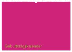 Bastel-Geburtstagskalender pink / Geburtstagskalender (Wandkalender 2024 DIN A2 quer), CALVENDO Monatskalender von ist gut,  Kreativ