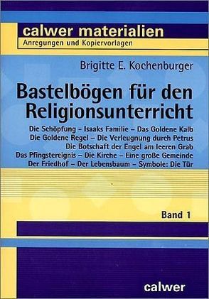 Bastelbögen für den Religionsunterricht von Kochenburger,  Brigitte E.