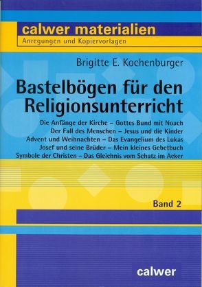 Bastelbögen für den Religionsunterricht / Bastelbögen für den Religionsunterricht – Band 2 von Kochenburger,  Brigitte E.