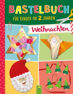 Bastelbuch für Kinder ab 2 Jahren Weihnachten von Holzapfel,  Elisabeth, Velte,  Ulrich