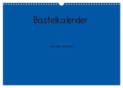 Bastelkalender – Blau (Wandkalender 2024 DIN A3 quer), CALVENDO Monatskalender von Pantau,  Peter