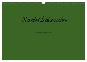 Bastelkalender – dunkel Grün (Wandkalender 2024 DIN A3 quer), CALVENDO Monatskalender von Tobias,  Nina