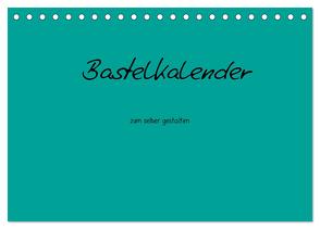 Bastelkalender – Türkis (Tischkalender 2024 DIN A5 quer), CALVENDO Monatskalender von Tobias,  Nina