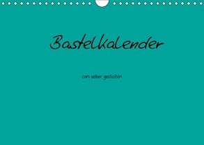 Bastelkalender – Türkis (Wandkalender 2018 DIN A4 quer) von Tobias,  Nina