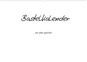 Bastelkalender – Weiss (Wandkalender 2023 DIN A2 quer) von Tobias,  Nina