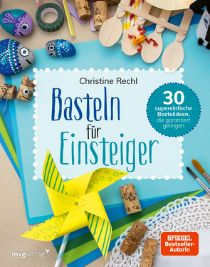 Basteln für Einsteiger von Rechl,  Christine