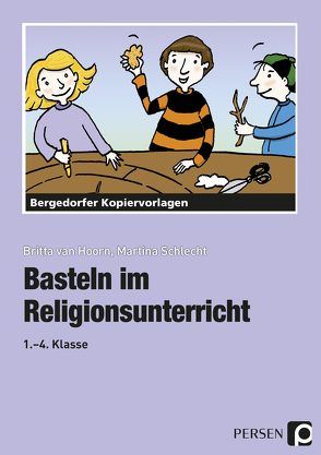 Basteln im Religionsunterricht von Hoorn,  Britta van, Schlecht,  Martina