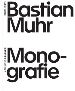 Bastian Muhr: Monografie von Daniels,  Dieter, Daur,  Jörg, Muhr,  Bastian, Weber,  Grit