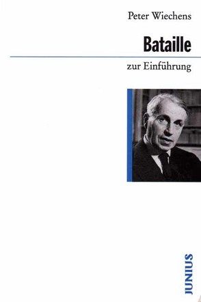 Georges Bataille zur Einführung von Wiechens,  Peter