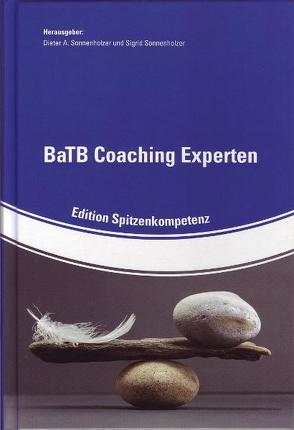 BaTB Coaching Experten von Sonnenholzer,  Dieter A