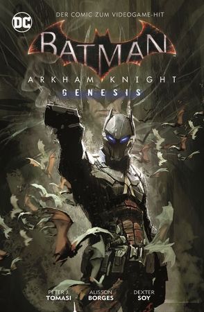 Batman: Arkham Knight Genesis von Borges,  Alisson, Tomasi,  Peter J.