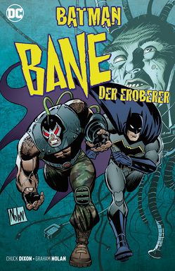 Batman: Bane, der Eroberer von Dixon,  Chuck, Faßbender,  Jörg, Nolan,  Graham