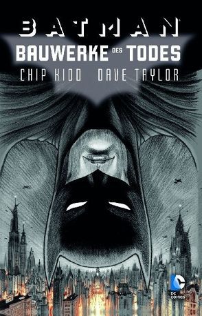 Batman: Bauwerke des Todes von Kidd,  Chip, Taylor,  Dave