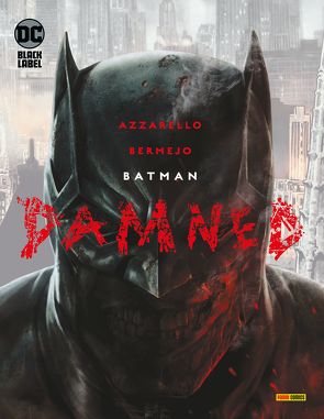 Batman: Damned (Sammelband) von Azzarello,  Brian, Bermejo,  Lee, Rother,  Josef