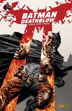 Batman/Deathblow: Nach dem Feuer von Azzarello,  Brian, Bermejo,  Lee, Kups,  Steve