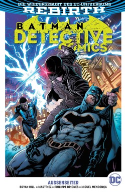 Batman – Detective Comics von Briones,  Philippe, Fiumara,  Sebastian, Hill,  Bryan Edward, Kruhm,  Ralph, Mendonça,  Miguel, Morci,  Michael