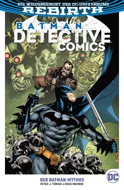 Batman – Detective Comics von Kruhm,  Ralph, Mahnke,  Doug, Tomasi,  Peter J.