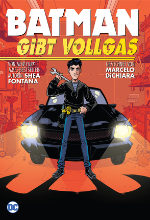 Batman gibt Vollgas von DiChiara,  Marcelo, Fontana,  Shea, Hahn,  Claudia