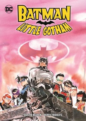 Batman: Little Gotham von Fridolfs,  Derek, Nguyen,  Dustin