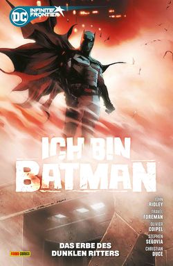 Batman: Ich bin Batman von Braga,  Laura, Coipel,  Olivier, Duce,  Christian, Ferreyra,  Juan, Foreman,  Travel, Langhagen,  Christian, Ridley,  John, Segovia,  Stephen