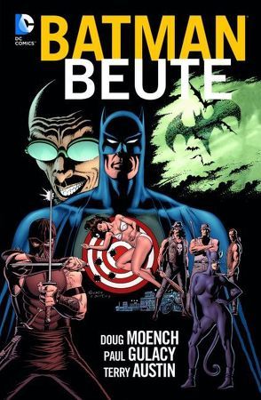 Batman – Legenden des Dunklen Ritters: Beute von Gulacy,  Paul, Moench,  Doug