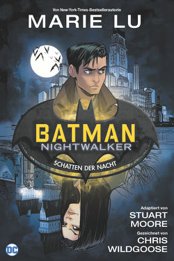 Batman: Nightwalker – Schatten der Nacht von Lu,  Marie, Moore,  Stuart, Smith,  Cam, Thies,  Anne, Wildgoose,  Chris