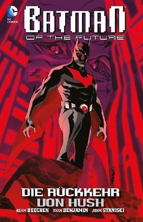 Batman of the Future (2013-2014) von Beechen,  Adam, Benjamin,  Ryan, Stanisci,  John