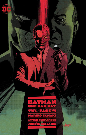 Batman – One Bad Day: Two-Face von Fernández,  Javier, Kruhm,  Ralph, Tamaki,  Mariko