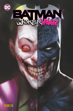 Batman Sonderband: Joker War von Booth,  Brett, Braga,  Laura, Coipel,  Olivier, Johns,  Sam, Kruhm,  Ralph, Lafuente,  David, Leon,  John Paul, Lobdell,  Scott, March,  Guillem, Ridley,  John, Rossmo,  Riley, Stokoe,  James, Tamaki,  Mariko, Tynion IV,  James, Watters,  Dan, Williamson,  Joshua