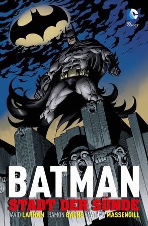 Batman: Stadt der Sünde von Bachs,  Ramon F., Lapham,  David