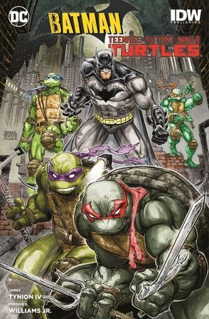 Batman/Teenage Mutant Ninja Turtles von Hidalgo,  Carolin, Tynion IV,  James, Williams II,  Freddie E.