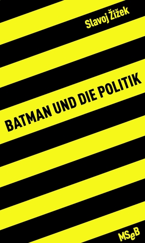 Batman und die Politik von Höfer,  Dirk, Žižek,  Slavoj