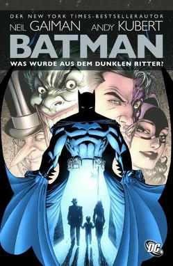 Batman: Was wurde aus dem Dunklen Ritter? von Bisley,  Simon, Buckingham,  Mark, Gaiman,  Neil, Hoffmann,  Mike, Kubert,  Andy, Mireault,  Bernie, Nowlan,  Kevin, Wagner,  Matt, Williams,  Scott