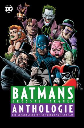 Batmans größte Gegner – Anthologie von Apthorp,  Brian, Blevins,  Bret, Brubaker,  Ed, Dini,  Paul, Dixon,  Chuck, Faßbender,  Jörg, Golden,  Michael, Haun,  Jeremy, Heiss,  Christian, Jones,  Kelley, Kramer,  Don, Kudranski,  Szymon, Lopez,  David, Moench,  Doug, Moore,  John Francis, Nolan,  Graham, O`Neil,  Dennis, Rader,  Brad, Raicht,  Mike, Richards,  Cliff, Rösch,  Alexander, Stewart,  Cameron, Thannisch,  Peter, Tomasi,  Peter J., Tynion IV,  James, Wagner,  Matt, Yardin,  David