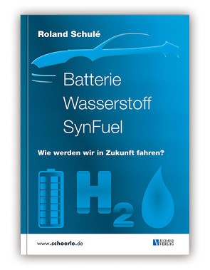 Batterie Wasserstoff SynFuel von Schulé,  Roland