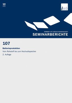 Batterieproduktion – Vom Rohstoff bis zum Hochvoltspeicher von Reinhart,  Gunther, Zäh,  Michael