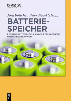 Batteriespeicher von Böttcher,  Jörg, Nagel,  Peter