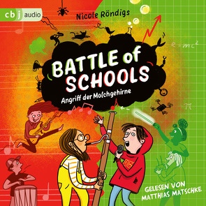 Battle of Schools – Angriff der Molchgehirne von Matschke,  Matthias, Röndigs,  Nicole