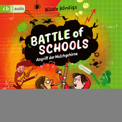 Battle of Schools – Angriff der Molchgehirne von Matschke,  Matthias, Röndigs,  Nicole